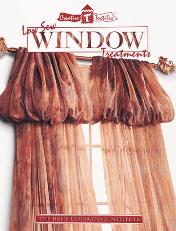 9780865734135: Low Sew Window Treatments (Creative Textiles)