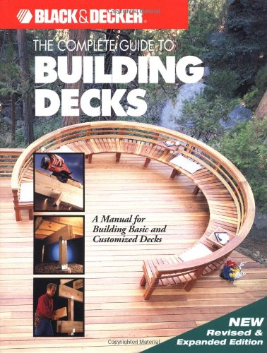 Beispielbild fr The Complete Guide to Building Decks zum Verkauf von Better World Books