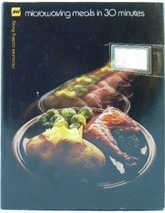 Beispielbild fr Microwaving Meals in 30 Miniutes zum Verkauf von BookHolders