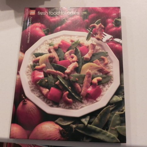 Beispielbild fr Fresh Food Favorites (Microwave Cooking Library) zum Verkauf von SecondSale