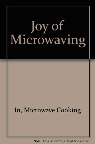 Imagen de archivo de Joy of Microwaving a la venta por Better World Books: West