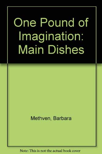 Imagen de archivo de One Pound Of Imagination - Microwave Cooking Library Series [Hardcover] Barbara Methven; Rex Irmen; John Lauenstein and Tony Kubat a la venta por MI Re-Tale