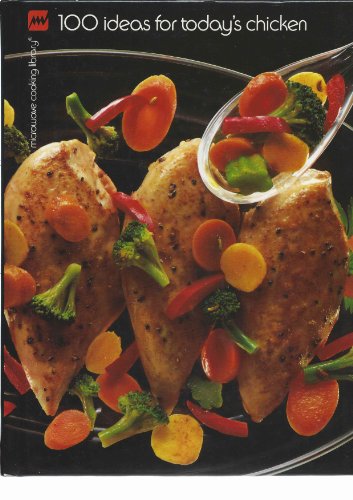 Beispielbild fr 100 Ideas for Today's Chicken - Microwave Cooking Library Series zum Verkauf von SecondSale