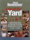 Beispielbild fr Around the Yard: 750 Essential Tips & Projects for Your Landscape (Today's Homeowner) zum Verkauf von Wonder Book