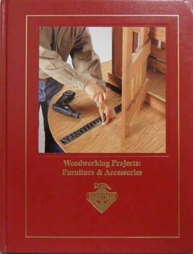 Stock image for Woodworking Projects: Furniture & Accessories (Complete Handyman's Library) for sale by HPB-Diamond