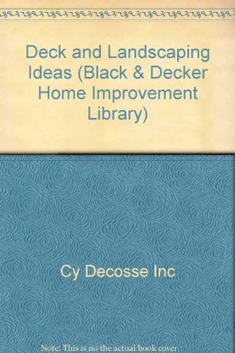 9780865736887: Deck and Landscaping Ideas (Black & Decker Home Improvement Library)