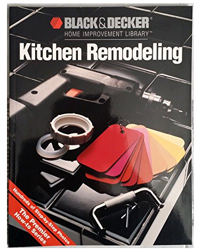 9780865737075: Kitchen Remodeling (Black + Decker Home Improvement Library)