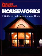 Beispielbild fr Houseworks : Guide to Understanding Your Home zum Verkauf von Better World Books