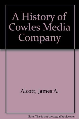 A History of Cowles Media Company