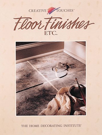 Beispielbild fr Floor Finishes, Etc (Creative Touches) zum Verkauf von Wonder Book