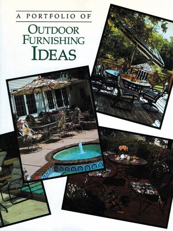 Stock image for A Portfolio of Outdoor Furnishing Ideas (Portfolio Ofideas) for sale by Wonder Book