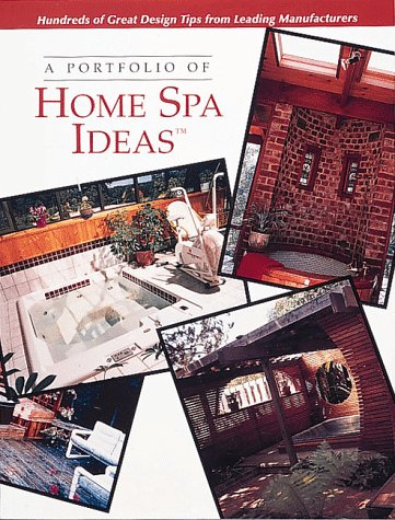 Beispielbild fr A Portfolio of Home Spa Ideas zum Verkauf von Wonder Book