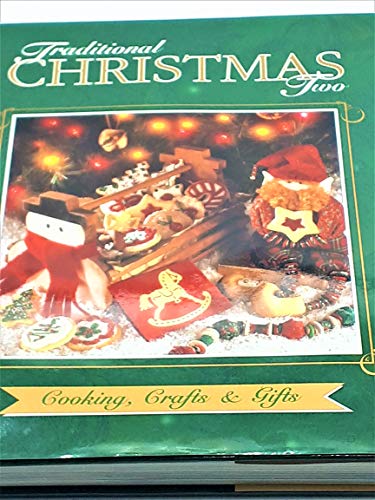 Beispielbild fr Traditional Christmas Two: Cooking, Crafts & Gifts zum Verkauf von Wonder Book