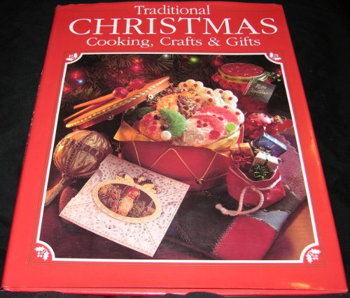 Imagen de archivo de Traditional Christmas Cooking, Crafts & Gifts a la venta por Gulf Coast Books