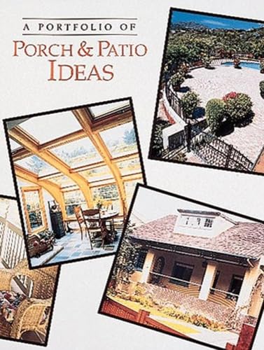 Stock image for A Portfolio of Porch and Patio Ideas for sale by Better World Books