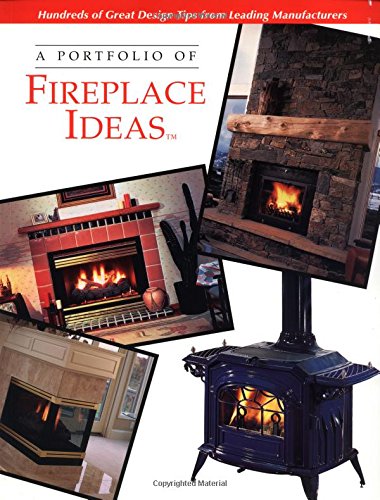 Beispielbild fr A Portfolio of Fireplace Ideas (Portfolio of Ideas) zum Verkauf von Wonder Book
