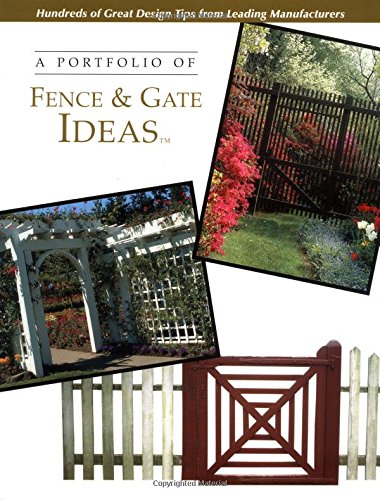 Beispielbild fr Portfolio of Fence and Gate Ideas (Portfolio of Ideas) zum Verkauf von Wonder Book
