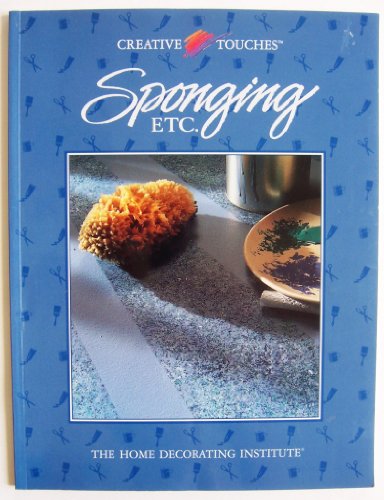 Stock image for Sponging Etc. : The Home Decorating Institute for sale by Better World Books
