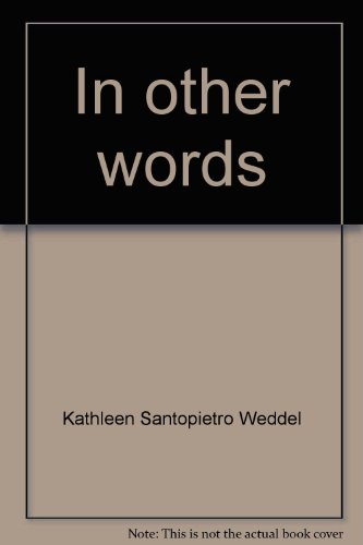 In other words: Life skills vocabulary in context (9780865756502) by Kathleen A. Santopietro