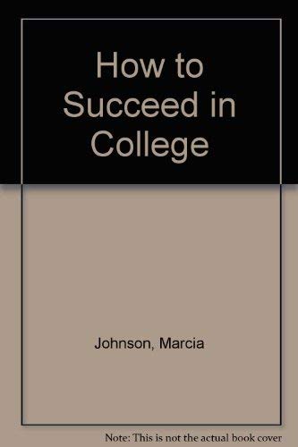 Beispielbild fr How to Succeed in College zum Verkauf von Better World Books