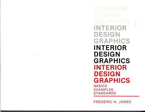 Beispielbild fr Interior design graphics: Basics, examples, standards Jones, Frederic H zum Verkauf von GridFreed