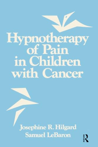 Imagen de archivo de Hypnotherapy Of Pain In Children With Cancer a la venta por Book Lover's Warehouse