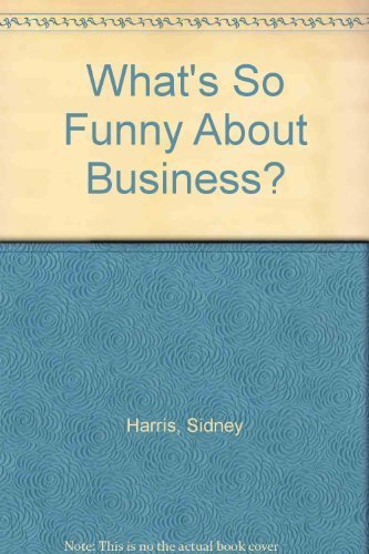 Beispielbild fr What's So Funny about Business? zum Verkauf von Better World Books