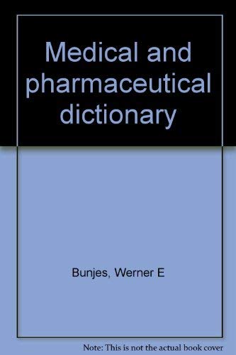 Beispielbild fr Medical and pharmaceutical dictionary : English - German ; with a supplement comprising more than 17000 new entries zum Verkauf von CSG Onlinebuch GMBH