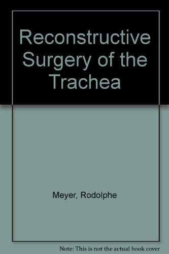 Reconstructive Surgery of the Trachea (9780865770614) by Meyer, Rodolphe; Flemming, Irene