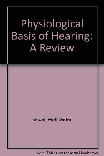 Beispielbild fr The Physiological Basis of Hearing zum Verkauf von Better World Books