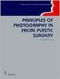 Principles of Photography in Facial Plastic Surgery (American Academy of Facial Plastic and Reconstructive Surgery) (9780865771482) by Tardy, M. Eugene; Brown, Robert; Childs, Chet