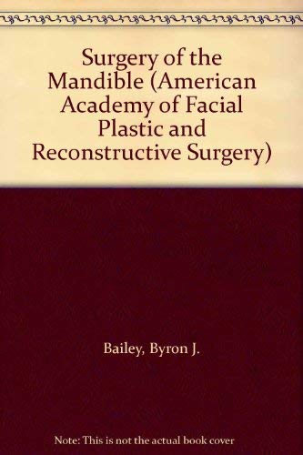 Stock image for Surgery of the Mandible (American Academy of Facial Plastic and Reconstructive Surgery) for sale by HPB-Red