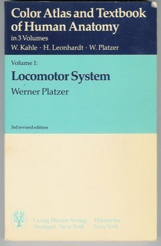 Imagen de archivo de Color Atlas and Textbook of Human Anatomy: Volume 1, Locomotor System (Locomotor System) a la venta por -OnTimeBooks-
