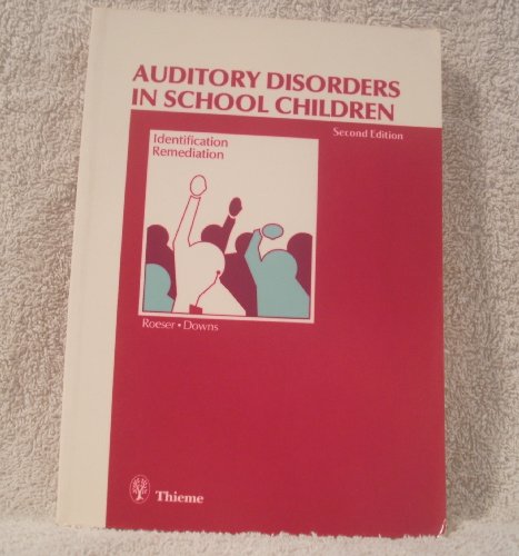 9780865772700: Auditory Disorders in School Children: Identification, Remediation