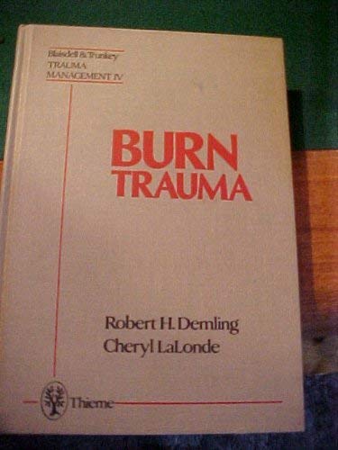 Stock image for Burn Trauma (Trauma Management Ser. Volume IV) for sale by Vashon Island Books