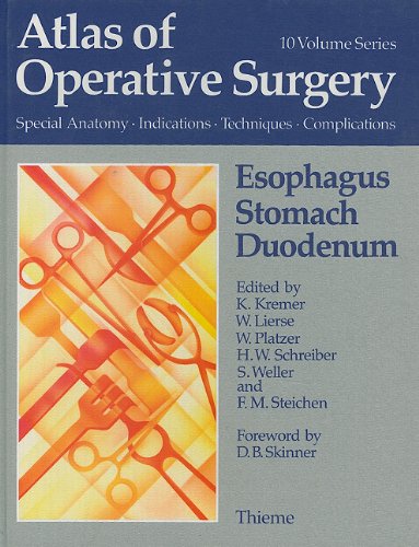 Stock image for Esophagus, Stomach, Duodenum (Atlas of Operative Surgery Special Anatomy, Inidcations, Techniques, Complications Vol 3) for sale by Abyssbooks