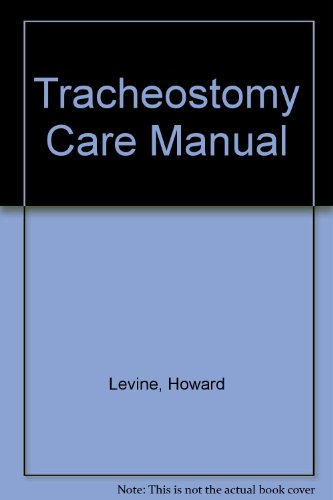 Tracheostomy Care Manual (9780865772946) by Levine, Howard; Miller, Connie