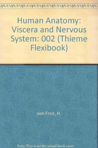 Beispielbild fr Human Anatomy 2, Special Anatomy: Viscera and Nervous System, Classification of Muscles and Vessels, Organization of Lymphatics and Nerves (Thieme Flexibook) zum Verkauf von medimops