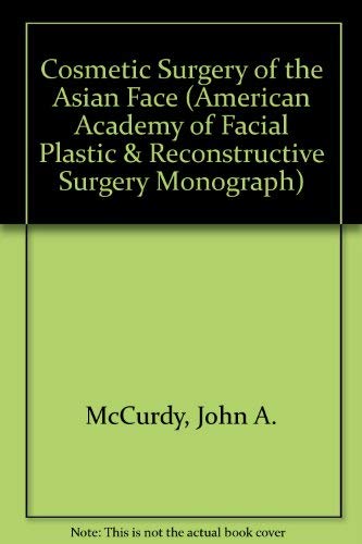 Beispielbild fr Cosmetic Surgery of the Asian Face (American Academy of Facial Plastic and Reconstructive Surgery Series) zum Verkauf von Valley Books