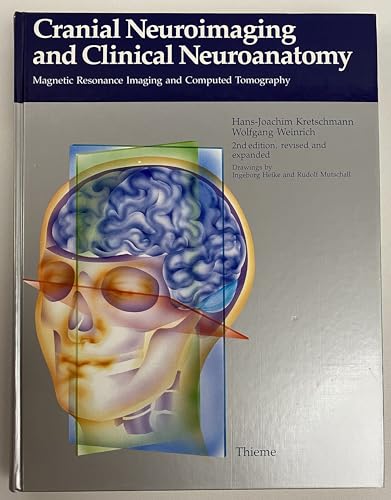 Stock image for Cranial Neuroimaging and Clinical Neuroanatomy: Magnetic Resonance Imaging and Computed Tomography for sale by HPB-Red