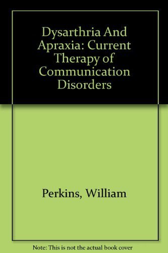 Imagen de archivo de Dysarthria And Apraxia: Current Therapy of Communication Disorders a la venta por Front Cover Books