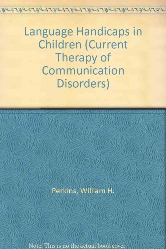9780865774056: Language Handicaps in Children (Current Therapy of Communication Disorders)