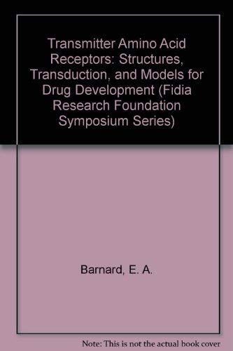 Stock image for Transmitter Amino Acid Receptors: Structures, Transduction, and Models for Drug Development: Vol 6 for sale by Bingo Used Books