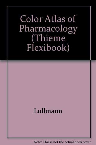 9780865774551: Color Atlas of Pharmacology (Thieme Flexibook)