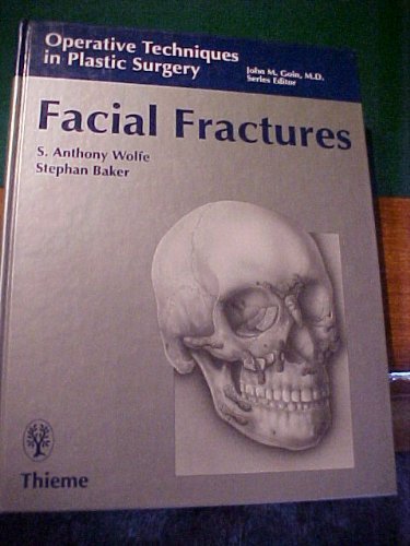 Facial Fractures (Operative Techniques in Plastic Surgery) - Wolfe