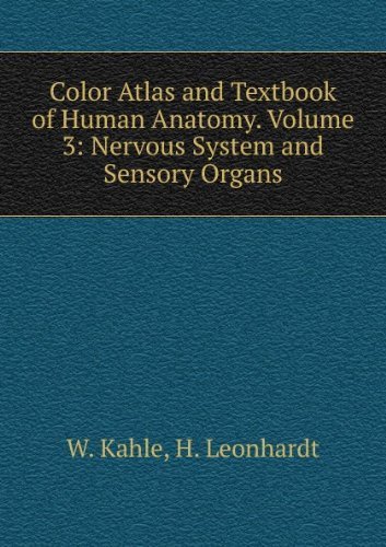 Beispielbild fr Color Atlas-Textbook of Human Anatomy Vol. 3 : Nervous System and Sensory Organs zum Verkauf von Better World Books