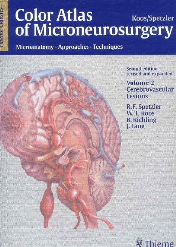 Color Atlas of Microneurosurgery: Microanatomy, Approaches and Techniques (9780865774780) by Spetzler, Robert; Koos, Wolfgang; Richling, B.; Lang, Johannes