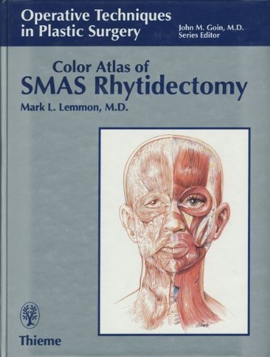 Color Atlas of Smas Rhytidectomy (Operative Techniques in Plastic