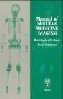 Beispielbild fr Manual of Nuclear Medicine Imaging zum Verkauf von Better World Books