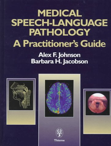 Beispielbild fr Medical Speech-Language Pathology: A Practitioner's Guide zum Verkauf von HPB-Red